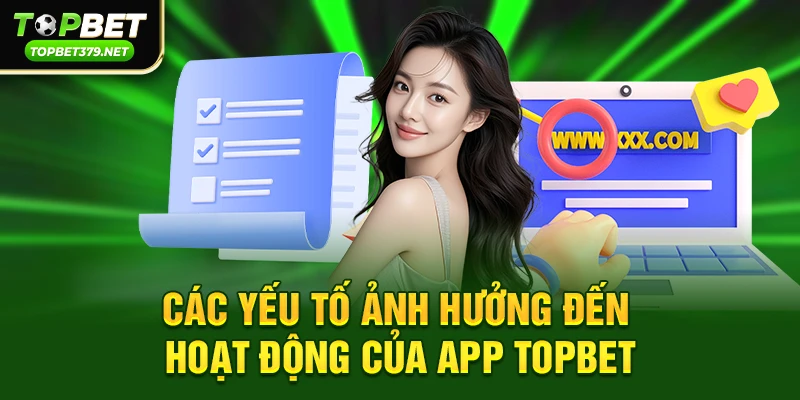 App topbet có bị sập không – Sự thật từ cộng đồng game thủ 3 Các yếu tố ảnh hưởng đến hoạt động của app topbet