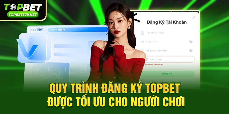 Hướng dẫn Đăng ký Topbet từng bước chi tiết